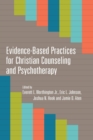 Evidence-Based Practices for Christian Counseling and Psychotherapy - Book