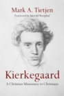 Kierkegaard – A Christian Missionary to Christians - Book