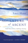 Adventure of Ascent - Field Notes from a Lifelong Journey - Book