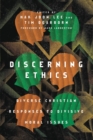 Discerning Ethics : Diverse Christian Responses to Divisive Moral Issues - eBook