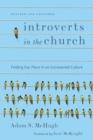 Introverts in the Church - Finding Our Place in an Extroverted Culture - Book