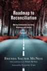Roadmap to Reconciliation - Moving Communities into Unity, Wholeness and Justice - Book