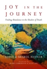 Joy in the Journey - Finding Abundance in the Shadow of Death - Book
