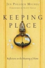 Keeping Place – Reflections on the Meaning of Home - Book