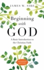 Beginning with God - A Basic Introduction to the Christian Faith - Book
