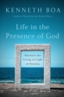 Life in the Presence of God – Practices for Living in Light of Eternity - Book