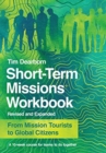 Short-Term Missions Workbook - From Mission Tourists to Global Citizens - Book