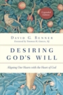 Desiring God`s Will - Aligning Our Hearts with the Heart of God - Book