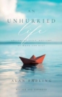 An Unhurried Life - Following Jesus` Rhythms of Work and Rest - Book