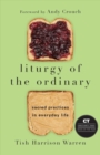 Liturgy of the Ordinary – Sacred Practices in Everyday Life - Book