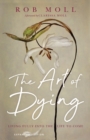 The Art of Dying – Living Fully into the Life to Come - Book