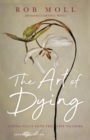 The Art of Dying : Living Fully into the Life to Come - eBook