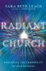 Radiant Church – Restoring the Credibility of Our Witness - Book