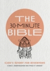 The 30-Minute Bible - God`s Story for Everyone - Book