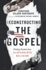 Reconstructing the Gospel – Finding Freedom from Slaveholder Religion - Book