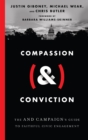 Compassion (&) Conviction : The AND Campaign's Guide to Faithful Civic Engagement - eBook