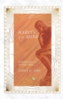Habits of the Mind - Intellectual Life as a Christian Calling - Book