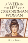 A Week In the Life of a Greco-Roman Woman - eBook