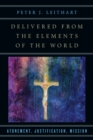 Delivered from the Elements of the World – Atonement, Justification, Mission - Book