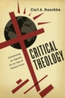 Critical Theology : Introducing an Agenda for an Age of Global Crisis - Book