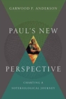 Paul`s New Perspective - Charting a Soteriological Journey - Book