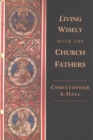 Living Wisely with the Church Fathers - Book