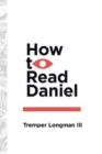 How to Read Daniel - Book