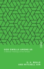 God Dwells Among Us : A Biblical Theology of the Temple - eBook