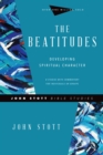 The Beatitudes : Developing Spiritual Character - eBook