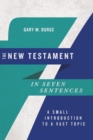 The New Testament in Seven Sentences : A Small Introduction to a Vast Topic - eBook