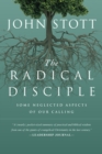 The Radical Disciple : Some Neglected Aspects of Our Calling - eBook
