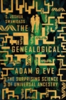 The Genealogical Adam and Eve : The Surprising Science of Universal Ancestry - eBook