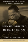 Remembering Birmingham : Dr. Martin Luther King Jr.'s Letter to America--50 Years Later - eBook