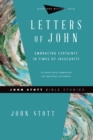 Letters of John : Embracing Certainty in Times of Insecurity - eBook