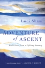 Adventure of Ascent : Field Notes from a Lifelong Journey - eBook