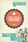People-Pleasing Pastors : Avoiding the Pitfalls of Approval-Motivated Leadership - eBook