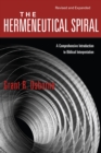 The Hermeneutical Spiral : A Comprehensive Introduction to Biblical Interpretation - eBook