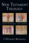 New Testament Theology : Many Witnesses, One Gospel - eBook