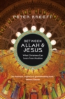 Between Allah & Jesus : What Christians Can Learn from Muslims - eBook