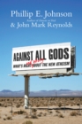 Against All Gods : What's Right and Wrong About the New Atheism - eBook