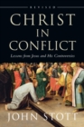 Christ in Conflict : Lessons from Jesus and His Controversies - eBook