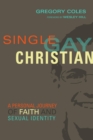 Single, Gay, Christian : A Personal Journey of Faith and Sexual Identity - eBook