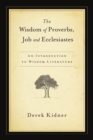 The Wisdom of Proverbs, Job and Ecclesiastes - eBook