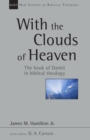 With the Clouds of Heaven : The Book of Daniel in Biblical Theology - eBook
