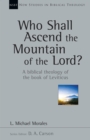 Who Shall Ascend the Mountain of the Lord? : A Biblical Theology of the Book of Leviticus - eBook