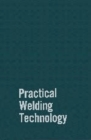 Practical Welding Technology - Book