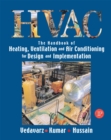 The Handbook of Heating, Ventilation and Air Conditioning (HVAC) for Design and Implementation - Book