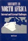 Security in North Africa : Internal and External Challenges - Book