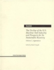 The Decline of the U.S.Machine-tool Industry and Prospects for Its Sustainable Recovery : Appendices v. 2 - Book