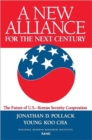 A New Alliance for the Next Century : Future of the U.S.-Korean Security Cooperation - Book